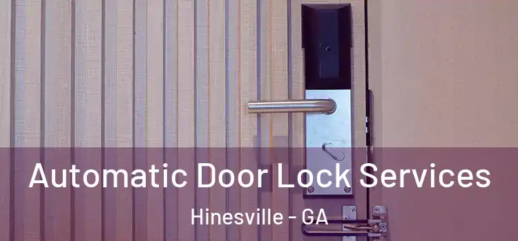 Automatic Door Lock Services Hinesville - GA