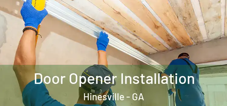 Door Opener Installation Hinesville - GA