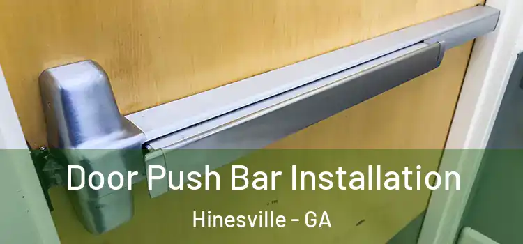 Door Push Bar Installation Hinesville - GA