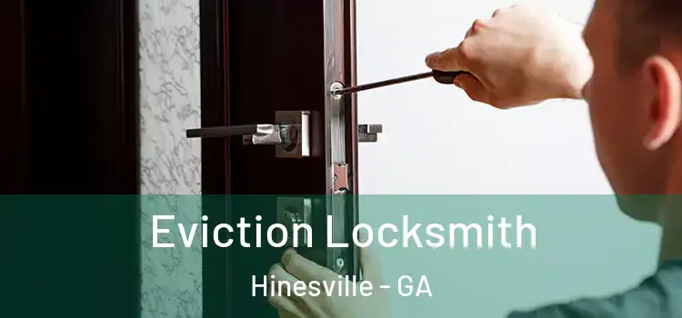 Eviction Locksmith Hinesville - GA