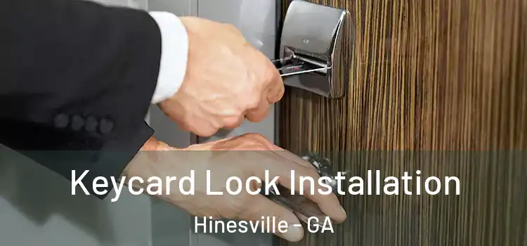 Keycard Lock Installation Hinesville - GA