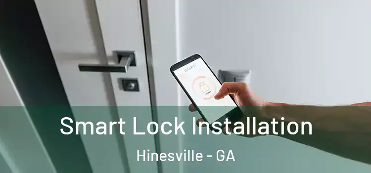 Smart Lock Installation Hinesville - GA